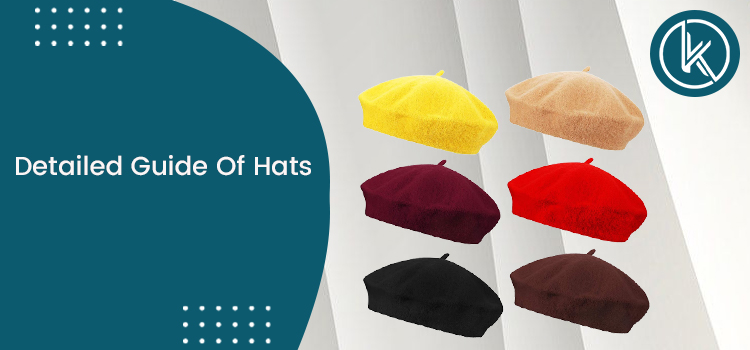 Origin of Hats: What are the different types of beret hats, and how to wear them?