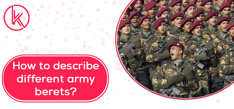 How to describe different army berets