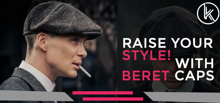 Beret Caps: An Evolutionary Accessories To Notch Up Your Fashion